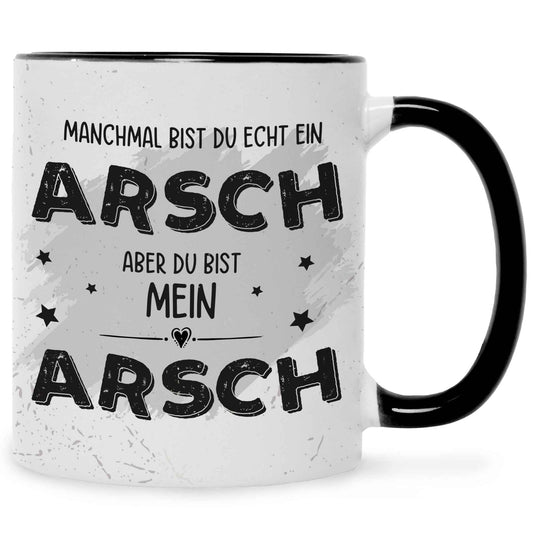 Bedruckte Tasse mit Spruch Du bist mein Arsch