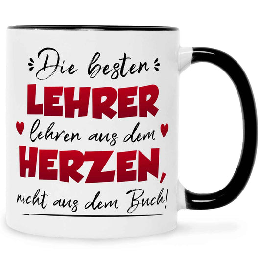Bedruckte Tasse mit Spruch Die besten Lehrer lehren aus dem Herzen