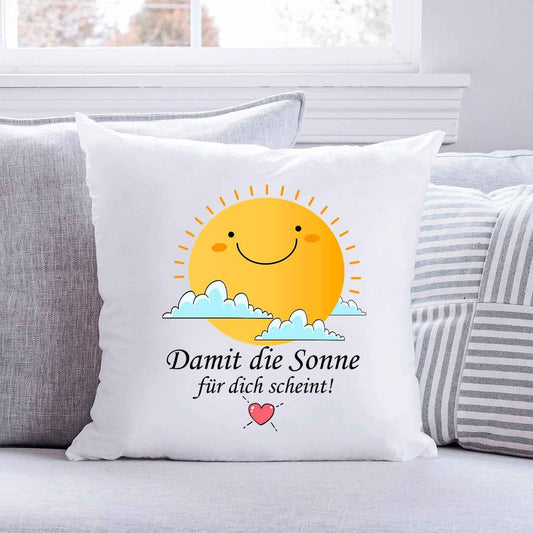 Bedrucktes Kissen mit Spruch Damit die Sonne für dich scheint