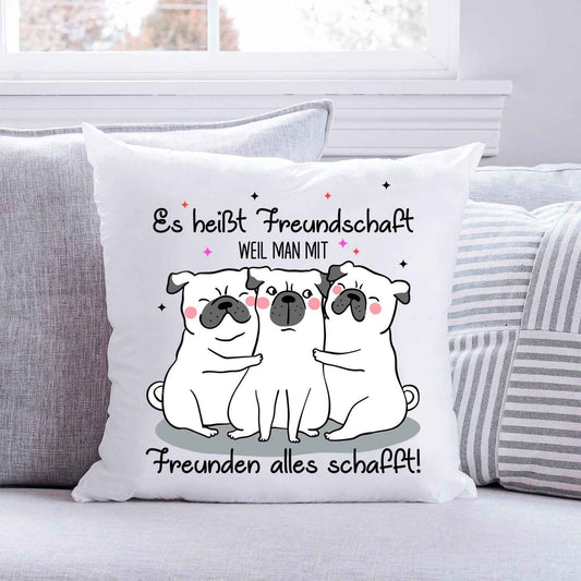 Bedrucktes Kissen mit Spruch Es heißt Freundschaft