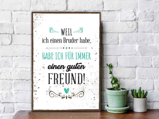 Holzschild Weil ich einen Bruder habe