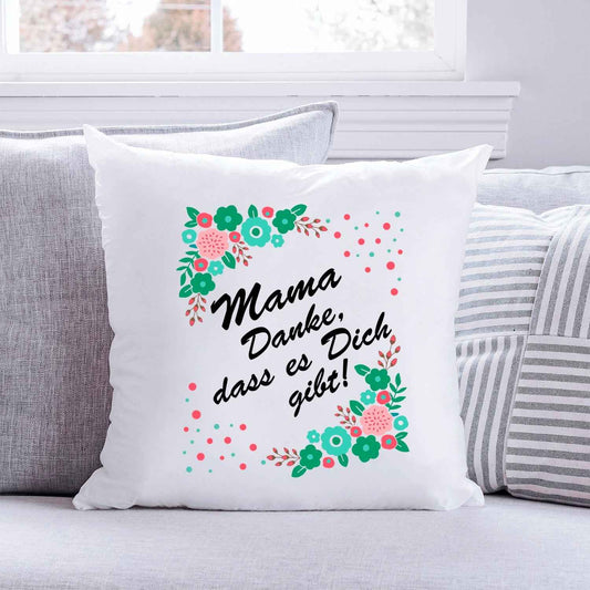 Bedrucktes Kissen mit Spruch Mama Danke, dass es Dich gibt