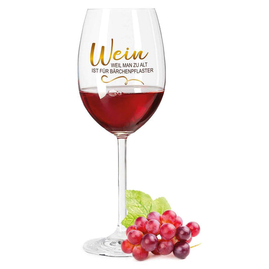 Leonardo Weinglas mit UV-Druck "Wein, weil man zu alt ist für Bärchenpflaster"
