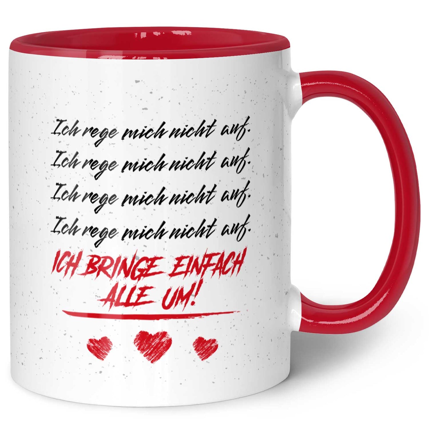 Bedruckte Tasse mit Spruch - Ich rege mich nicht auf