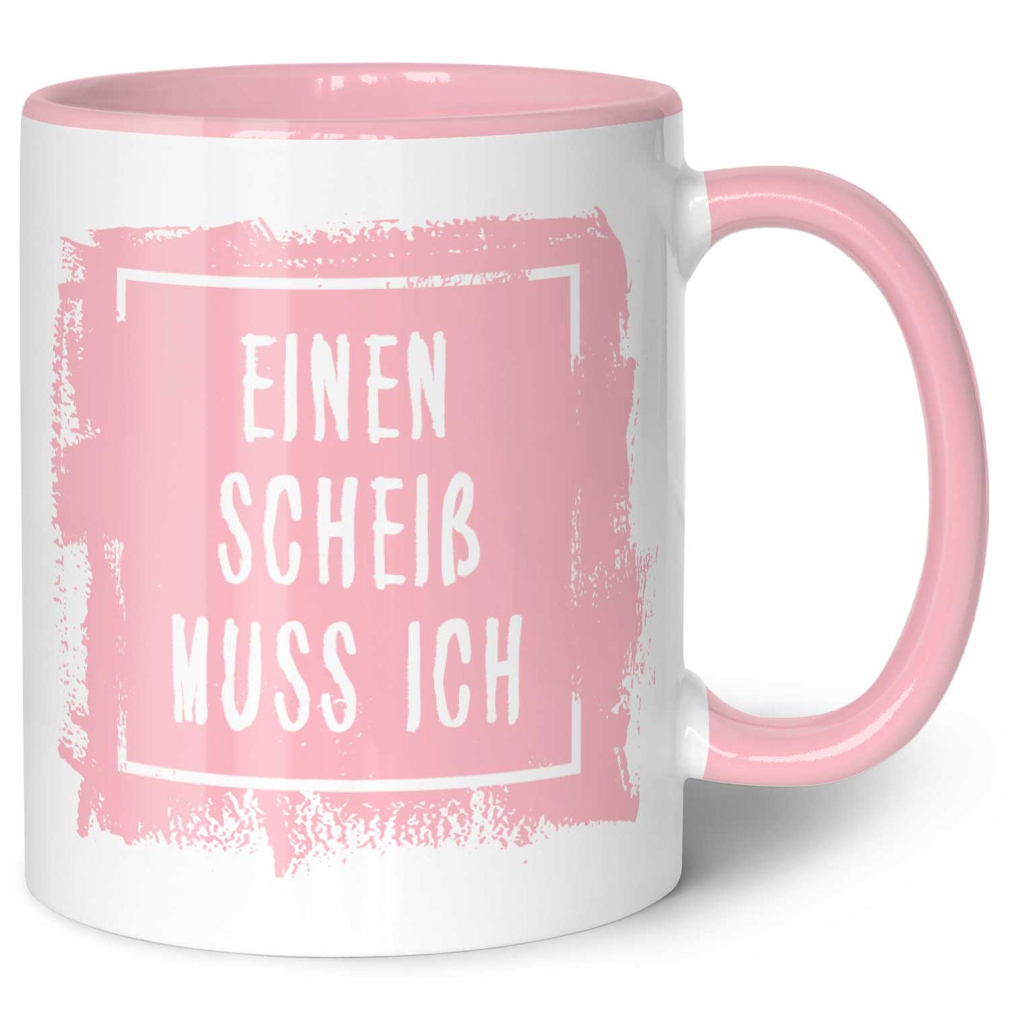 Bedruckte Tasse mit Spruch - Einen Scheiß muss ich