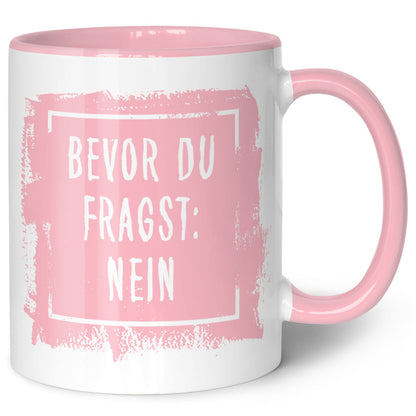 Bedruckte Tasse mit Spruch Bevor du Fragst: Nein