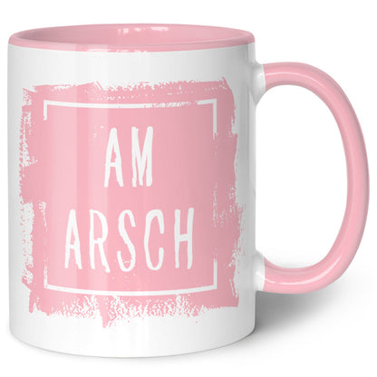 Bedruckte Tasse mit Spruch - Am Arsch