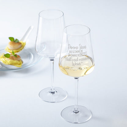 Leonardo Weinglas mit Gravur - Dumme Ideen beginnen immer mit "Halt mal meinen Wein"