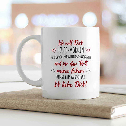 Bedruckte Tasse mit Spruch - Ich will dich