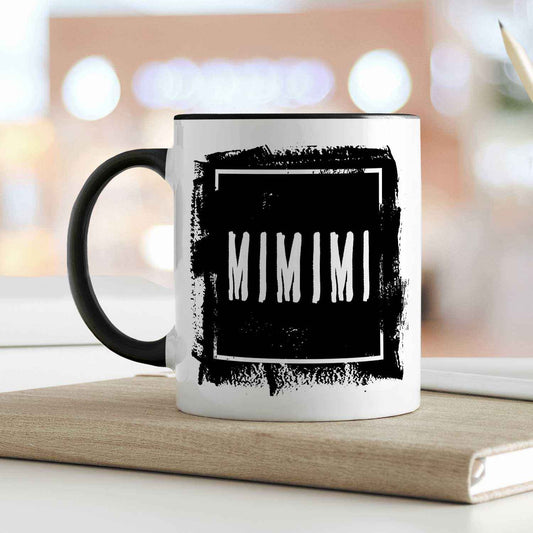 Bedruckte Tasse mit Spruch - "MIMIMI"