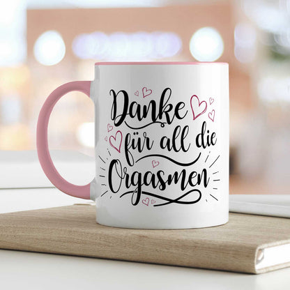Bedruckte Tasse mit Spruch - Danke für all die Orgasmen