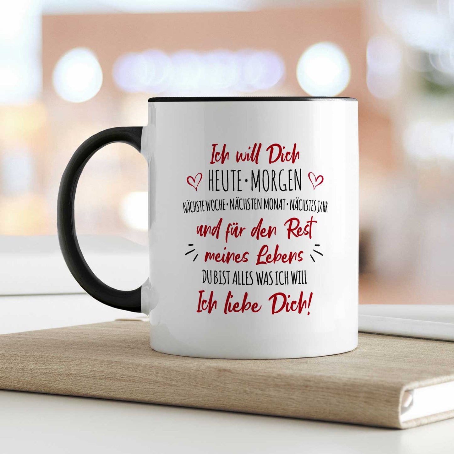 Bedruckte Tasse mit Spruch - Ich will dich