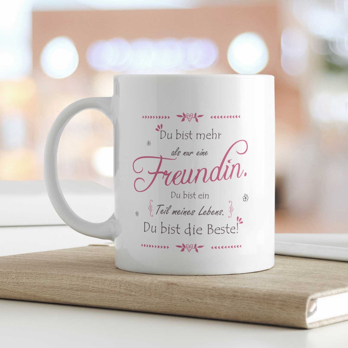 Bedruckte Tasse mit Spruch - "Du bist mehr als nur eine Freundin"