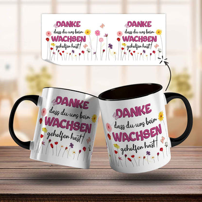 Bedruckte Tasse mit Spruch - "Danke dass du uns beim Wachsen geholfen hast"