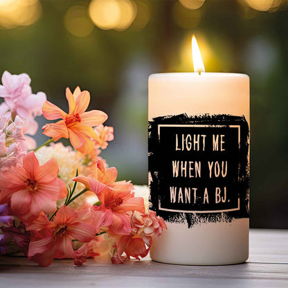 Kleine Kerze mit Spruch "Light me when You want a BJ"