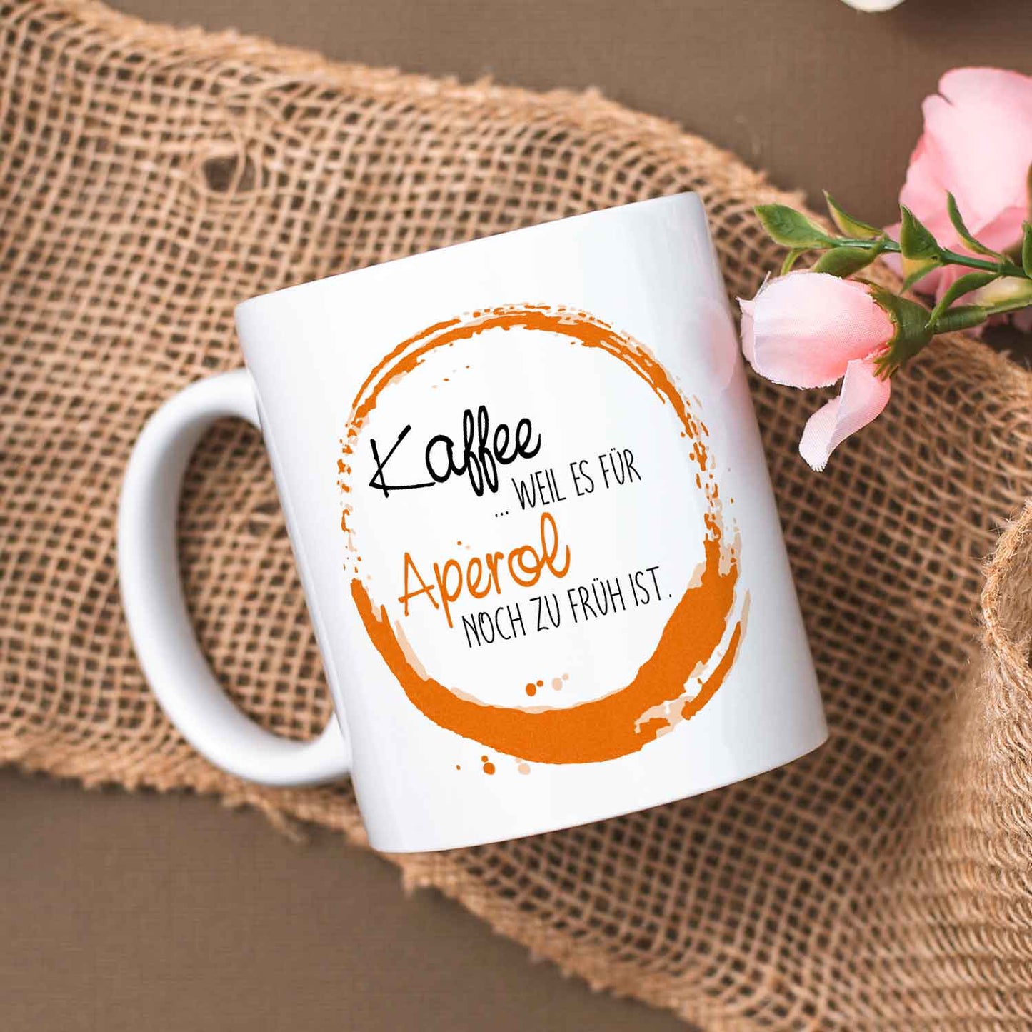 Bedruckte Tasse mit Aperol Spritz Motiv - Kaffee , weil es für Aperol noch zu früh ist