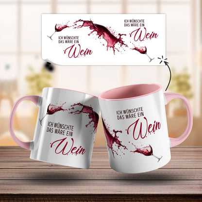Bedruckte Tasse mit Wein Motiv - Ich wünschte das wäre ein Wein