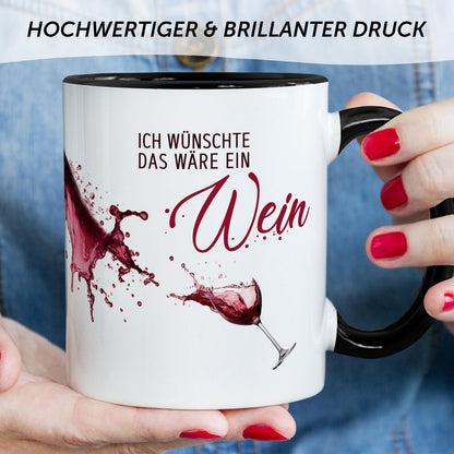 Bedruckte Tasse mit Wein Motiv - Ich wünschte das wäre ein Wein