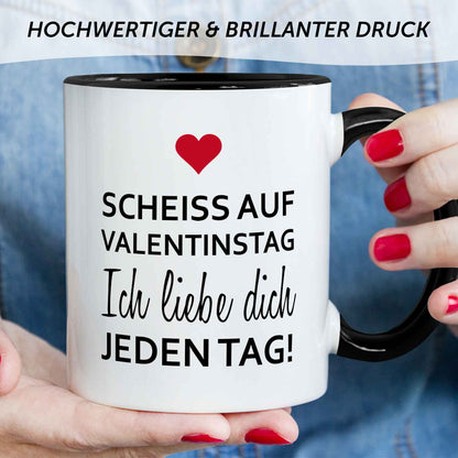 Bedruckte Tasse mit Spruch - Scheiss auf Valentinstag