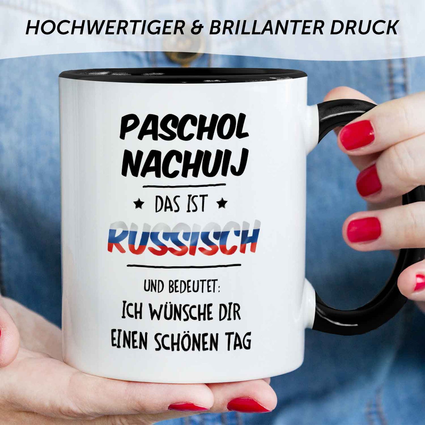 Bedruckte Tasse mit Spruch Paschol Nachuij