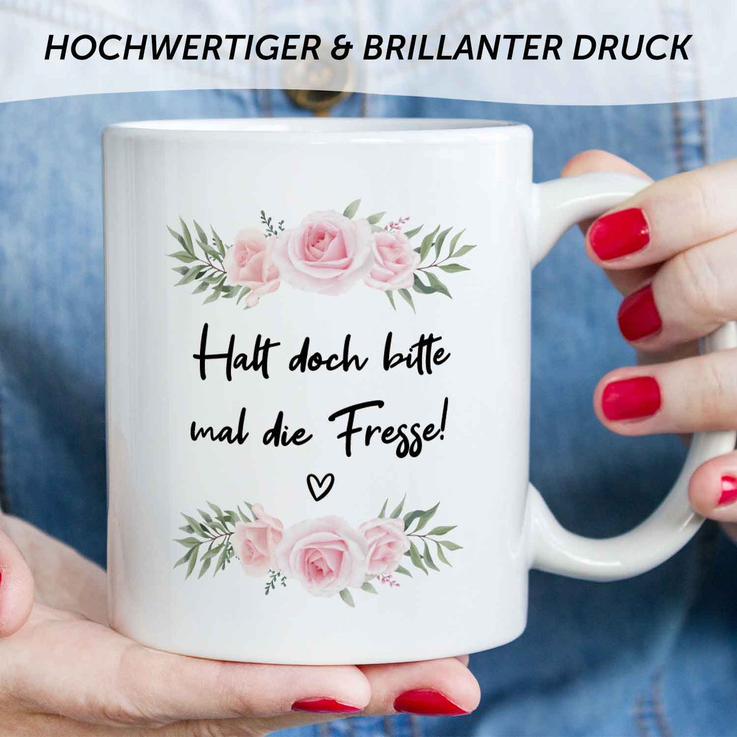 Bedruckte Tasse mit Spruch - "Halt doch bitte mal die Fresse!"