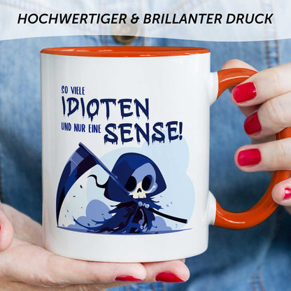 Bedruckte Tasse mit Spruch in blau - So viele Idioten und nur eine Sense