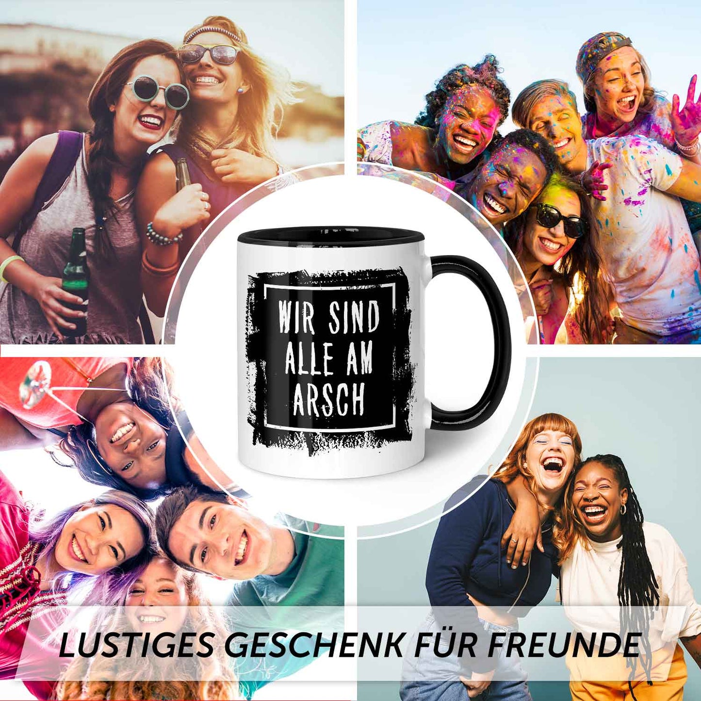 Bedruckte Tasse mit Spruch - "Wir sind alle am Arsch"