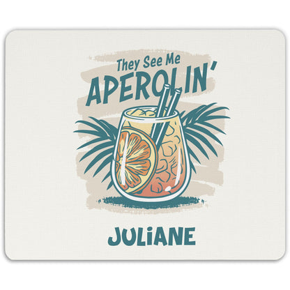 Bedrucktes Mousepad - They See Me Aperolin mit Namen