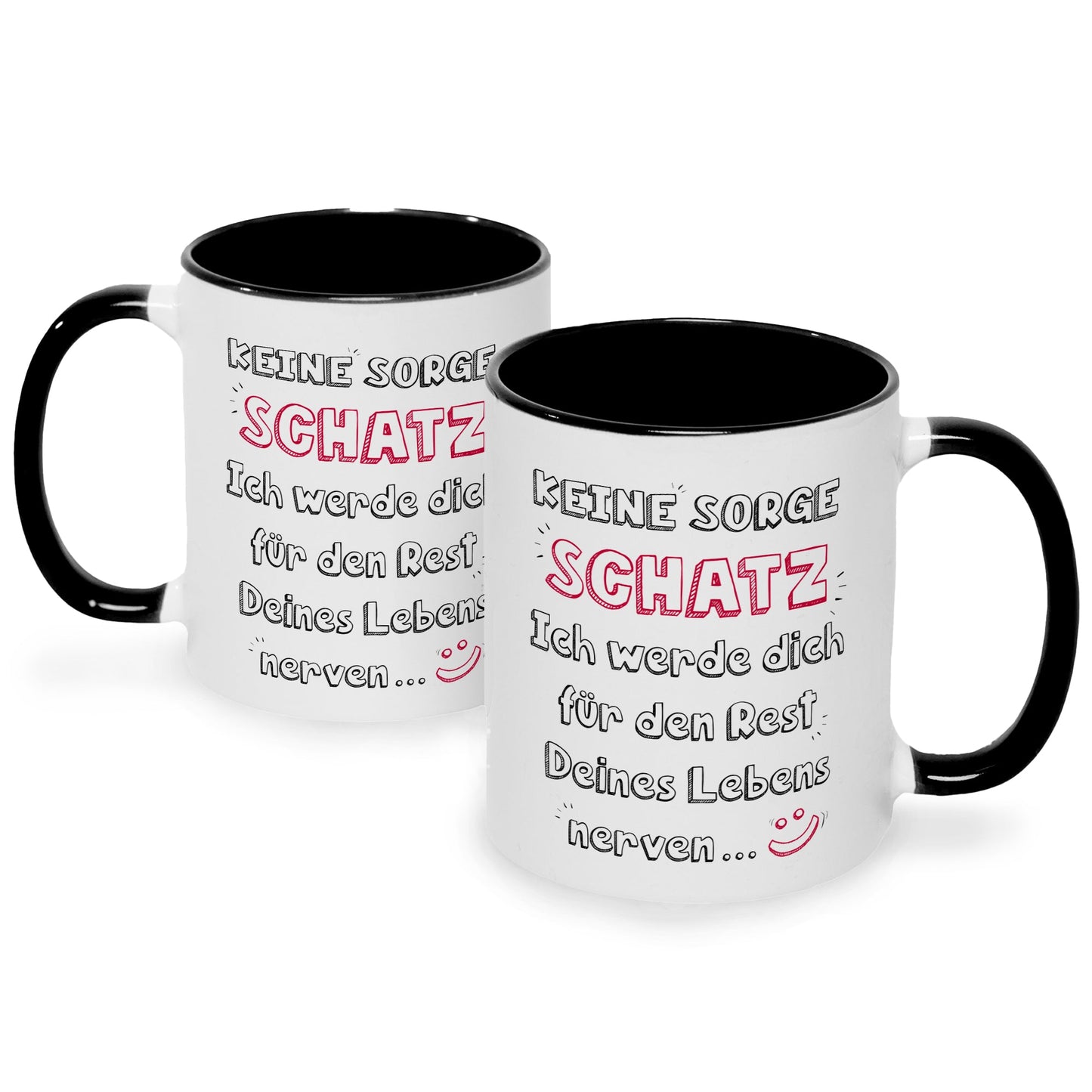 Bedruckte Tasse mit Spruch Schatz ich werde dich nerven
