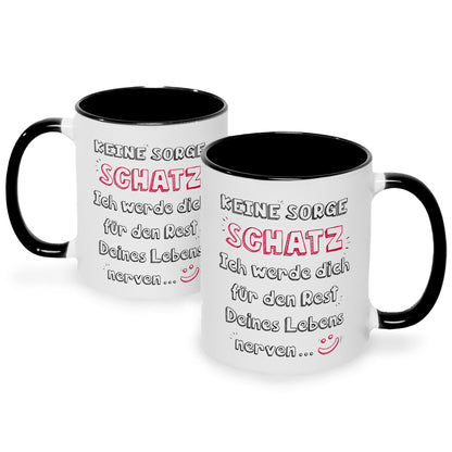 Bedruckte Tasse mit Spruch Schatz ich werde dich nerven