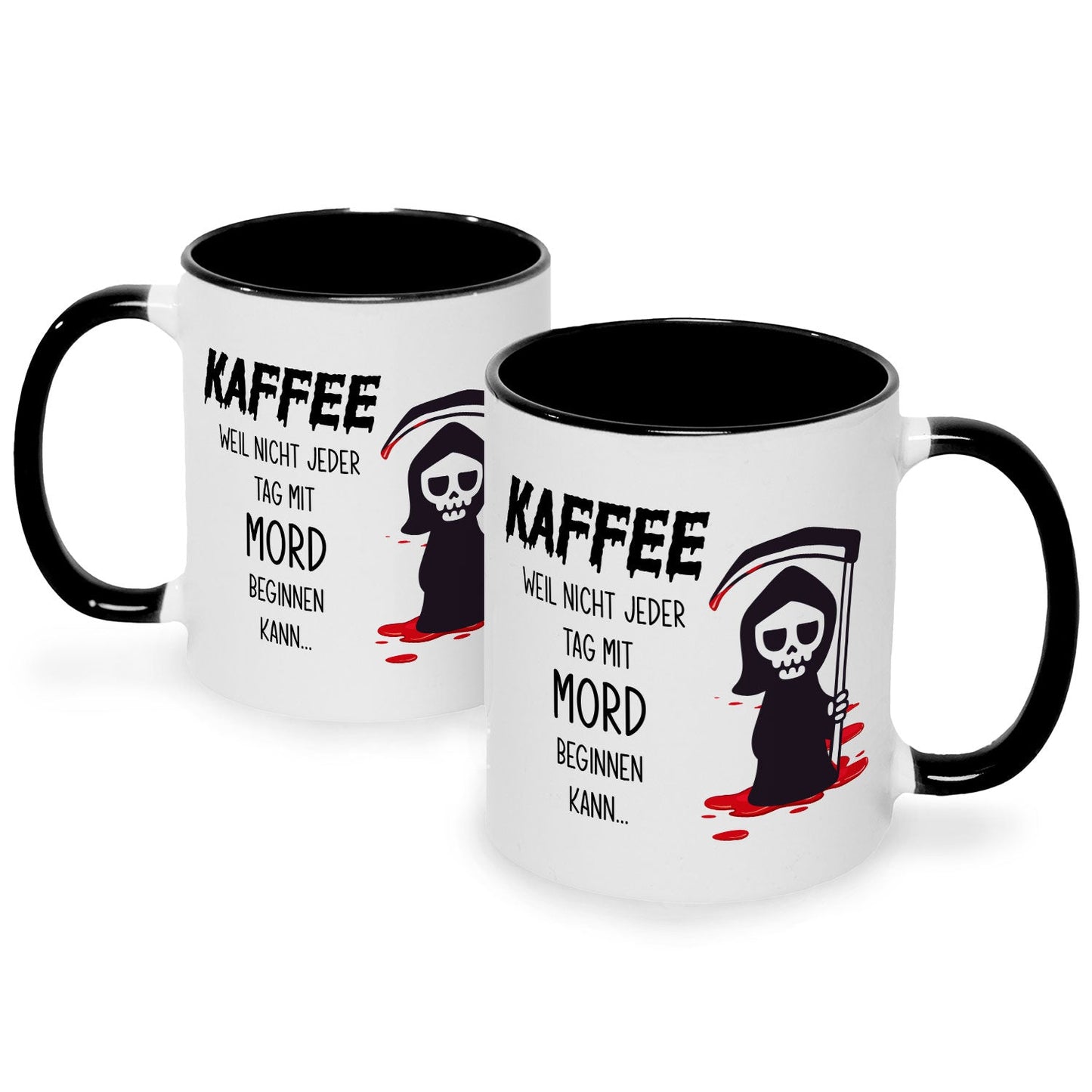 Bedruckte Tasse mit Spruch Kaffee, weil nicht jeder Tag mit Mord beginnen kann