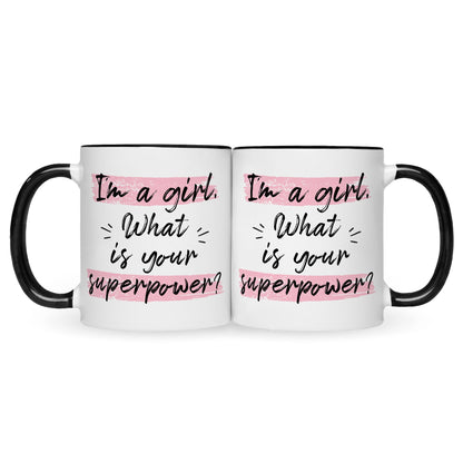 Bedruckte Tasse mit Spruch I'm a girl