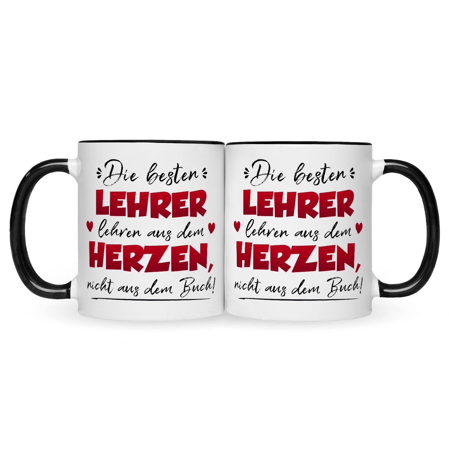 Bedruckte Tasse mit Spruch Die besten Lehrer lehren aus dem Herzen