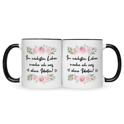 Bedruckte Tasse mit Spruch Im nächsten Leben