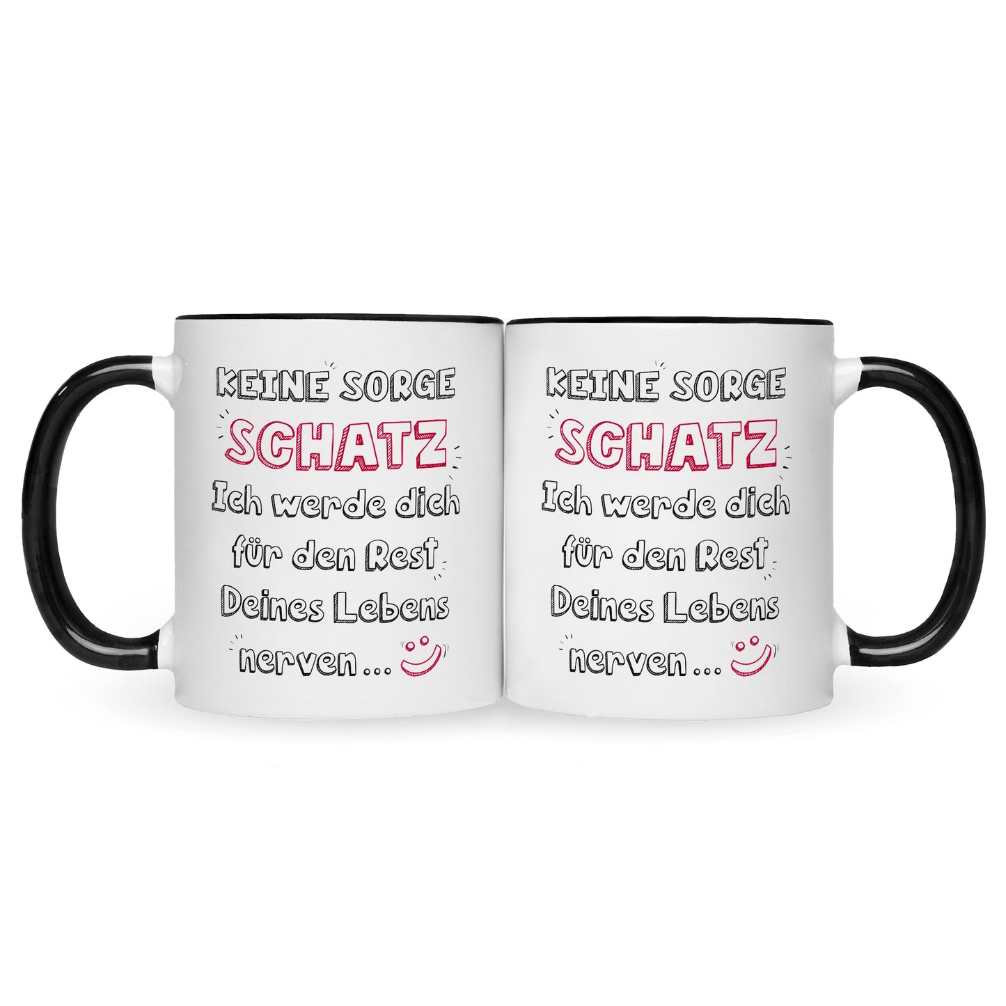 Bedruckte Tasse mit Spruch Schatz ich werde dich nerven