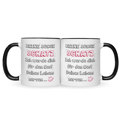 Bedruckte Tasse mit Spruch Schatz ich werde dich nerven