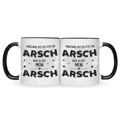 Bedruckte Tasse mit Spruch Du bist mein Arsch