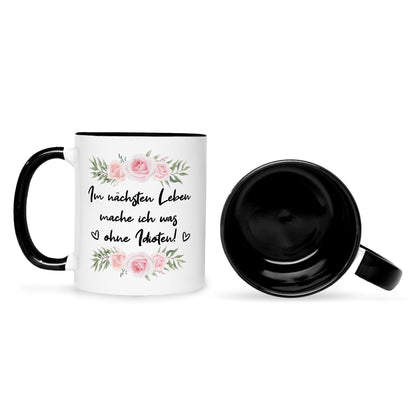 Bedruckte Tasse mit Spruch Im nächsten Leben