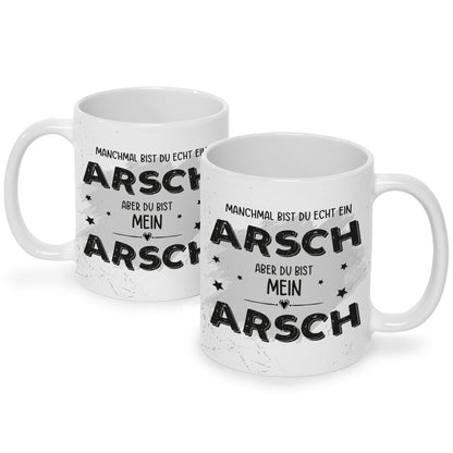 Bedruckte Tasse mit Spruch Du bist mein Arsch