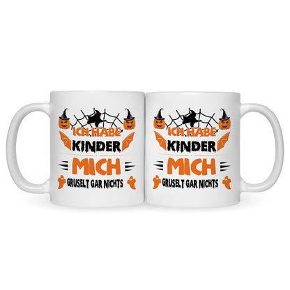 Bedruckte Tasse mit Spruch Ich habe Kinder mich gruselt gar nichts