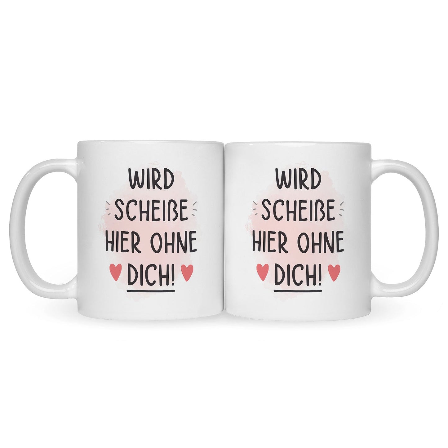 Bedruckte Tasse mit Spruch Wird scheiße ohne dich