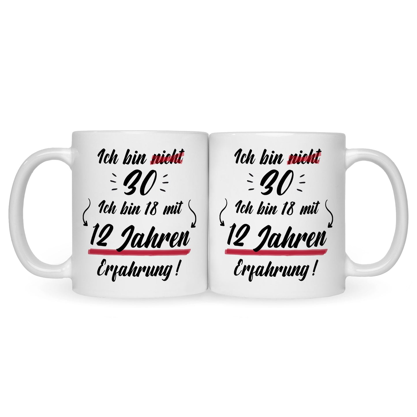 Bedruckte Tasse mit Spruch Ich bin nicht 30