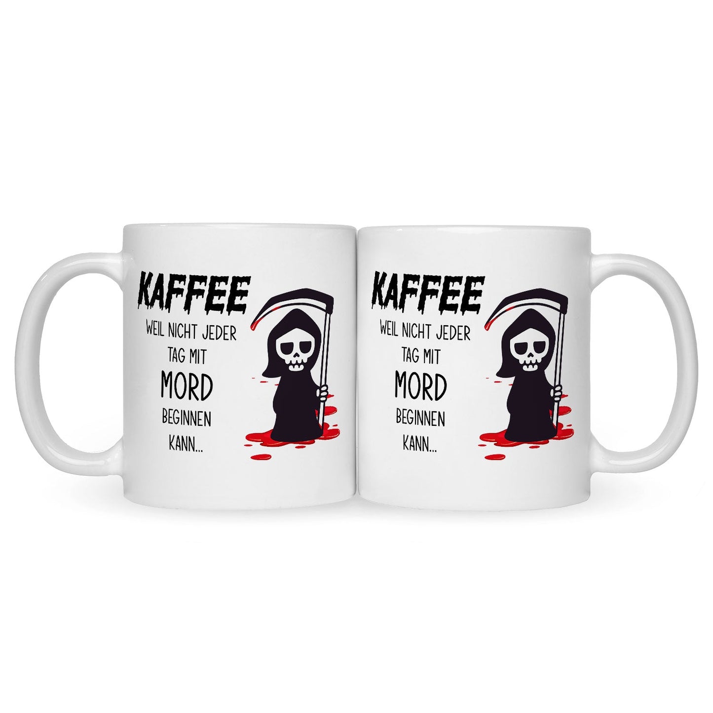 Bedruckte Tasse mit Spruch Kaffee, weil nicht jeder Tag mit Mord beginnen kann