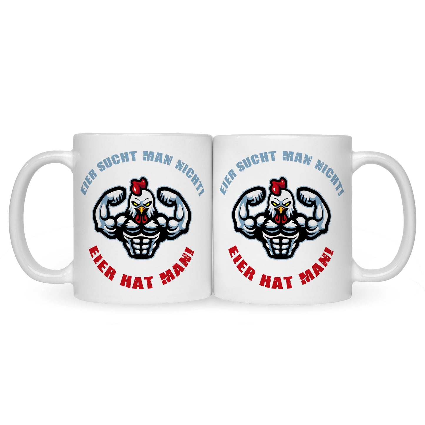 Bedruckte Tasse mit Spruch Eier hat man!
