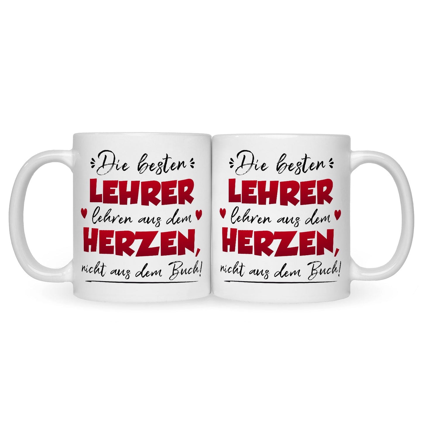 Bedruckte Tasse mit Spruch Die besten Lehrer lehren aus dem Herzen