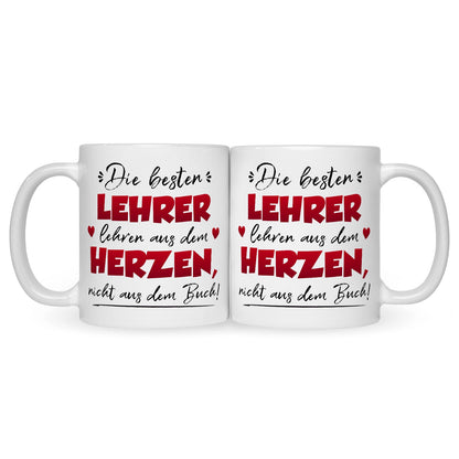 Bedruckte Tasse mit Spruch Die besten Lehrer lehren aus dem Herzen