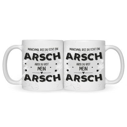 Bedruckte Tasse mit Spruch Du bist mein Arsch