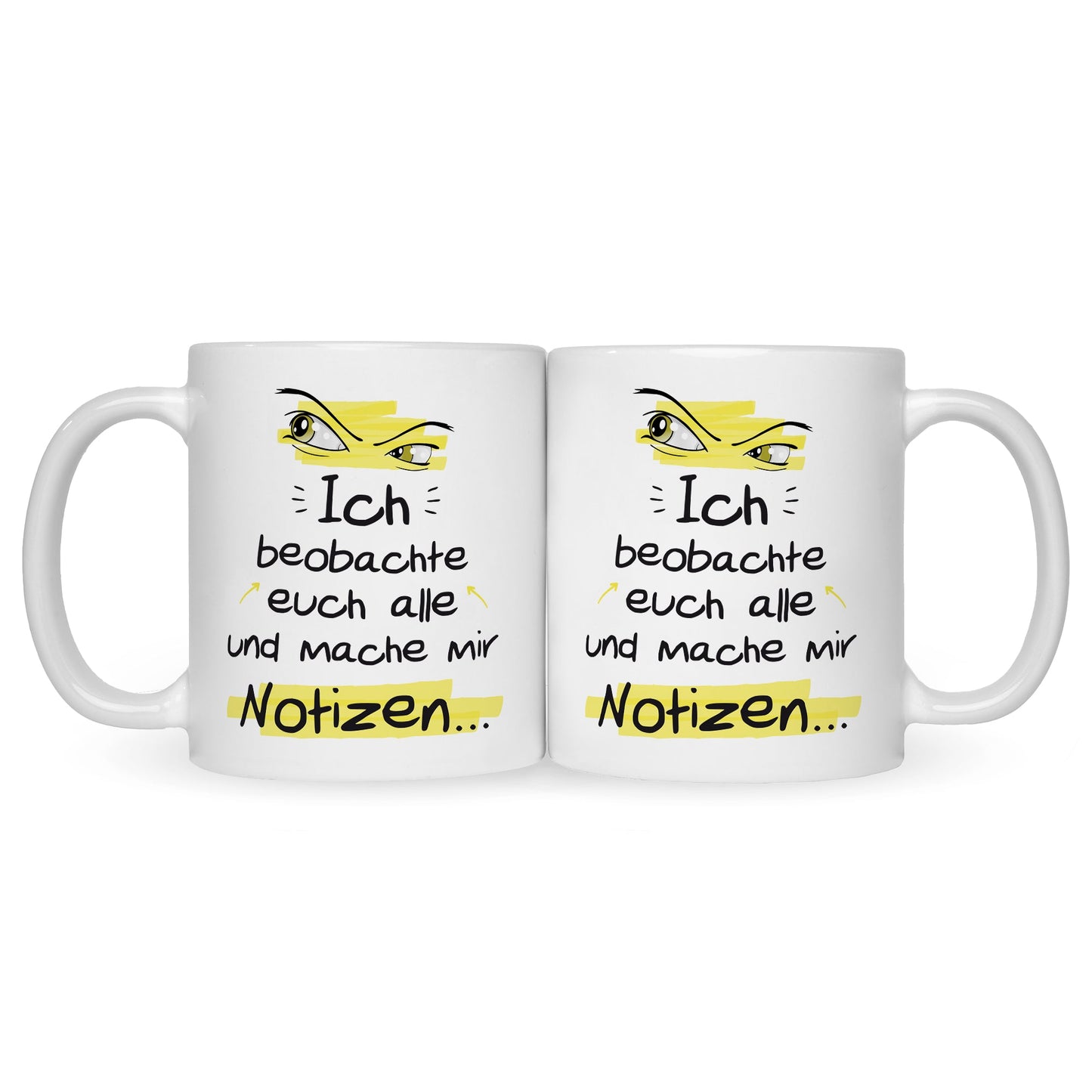 Bedruckte Tasse mit Spruch Ich beobachte euch alle