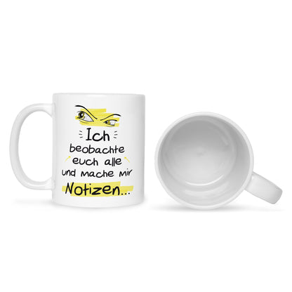 Bedruckte Tasse mit Spruch Ich beobachte euch alle