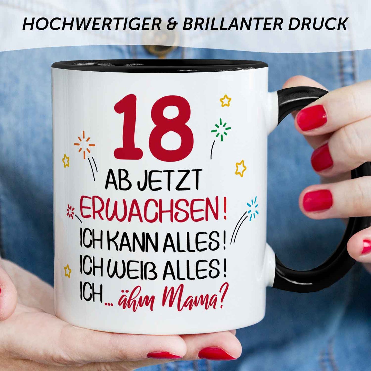 Bedruckte Tasse - Ab jetzt erwachsen 18